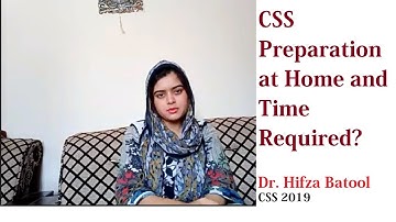 CSS Preparation at Home and Time Required | Dr. Hifza Batool | CSS 2019