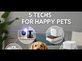 Five Technologies to Make Your Home Pet