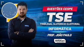 Concurso TSE Unificado 2024 - Aula de Informática - AlfaCon