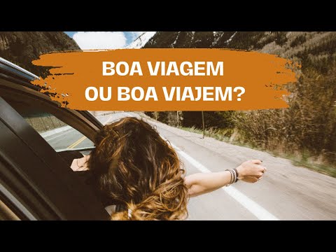 Boa viagem ou boa viajem? Qual é o certo?