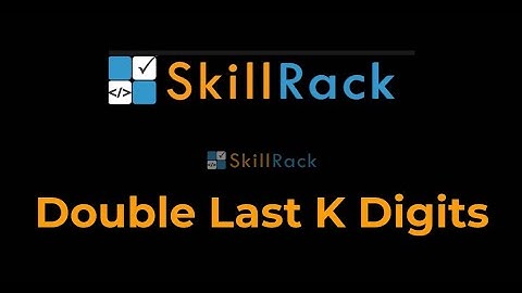 Double Last K Digits of Integer N