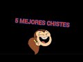 Contando los 5 Mejores chistes