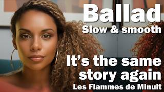 It's the same story again | Slow & smooth downtempo soul (official audio) | Les Flammes de Minuit