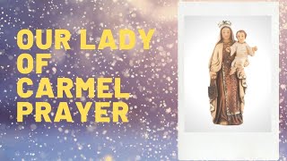 A BEAUTIFUL AND POWERFUL 2020 PRAYER TO OUR LADY OF MT CARMEL / FEAST DAY: JULY 16