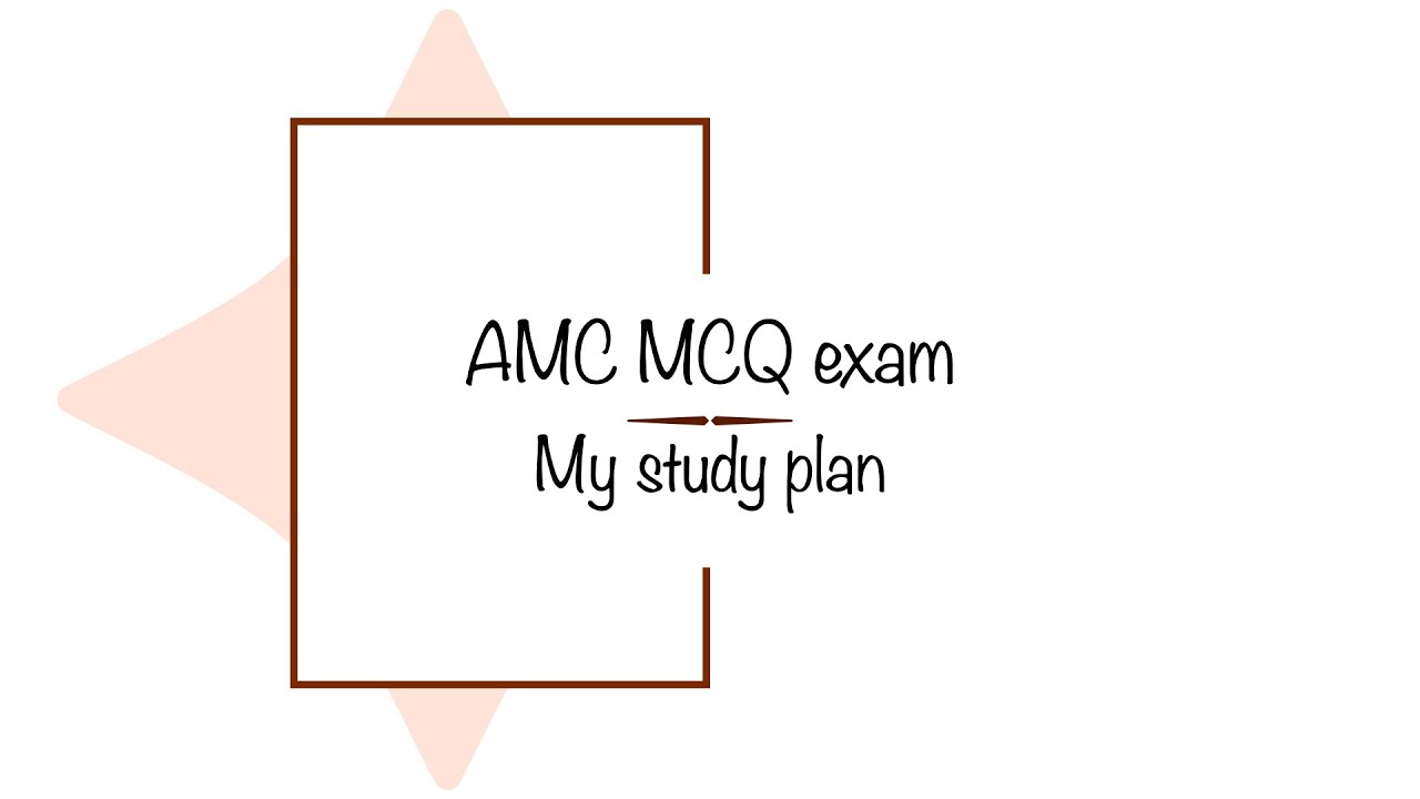 AMC MCQ My Study Plan YouTube AMC MCQ My Study Plan YouTube