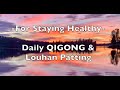 Staying Healthy - Qigong & Louhan Patting