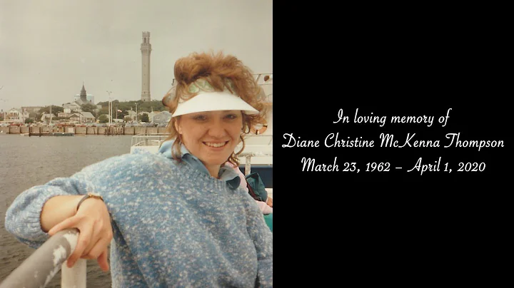 In loving memory of Diane Christine McKenna Thompson