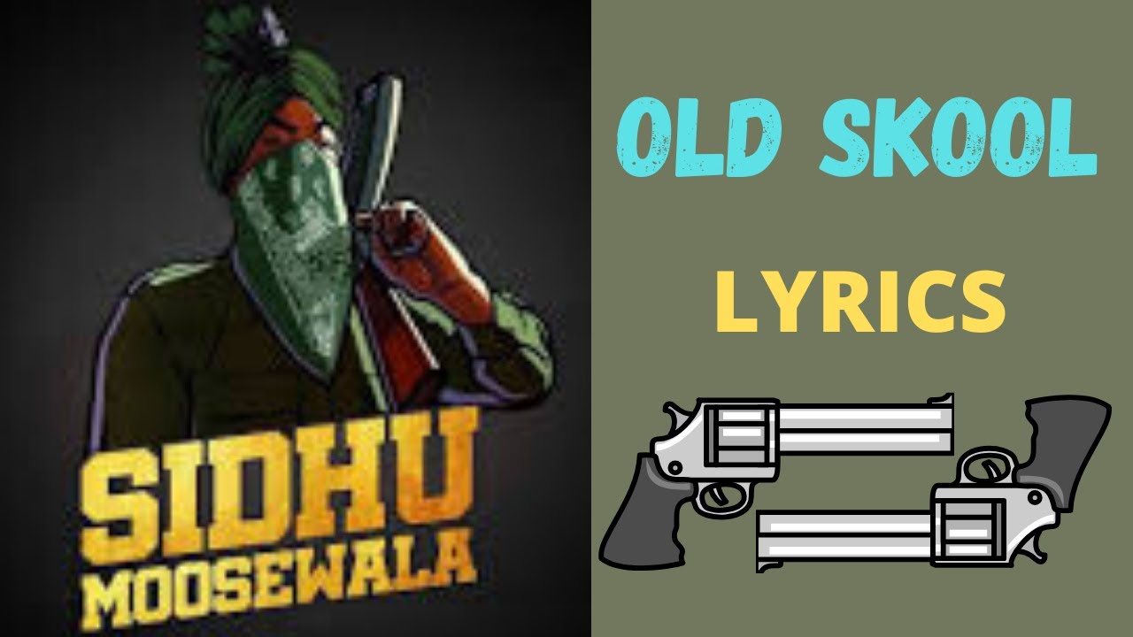old-skool-lyrics-sidhu-moosewala-prem-dhillon-youtube