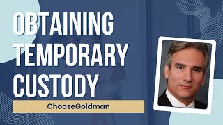 How Can I Obtain Temporary Custody?