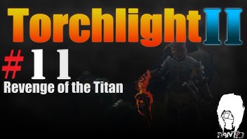 Torchlight 2 Outlander Gameplay - Revenge of the Titan