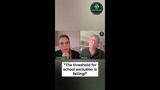 “The threshold for school exclusion is falling!”
