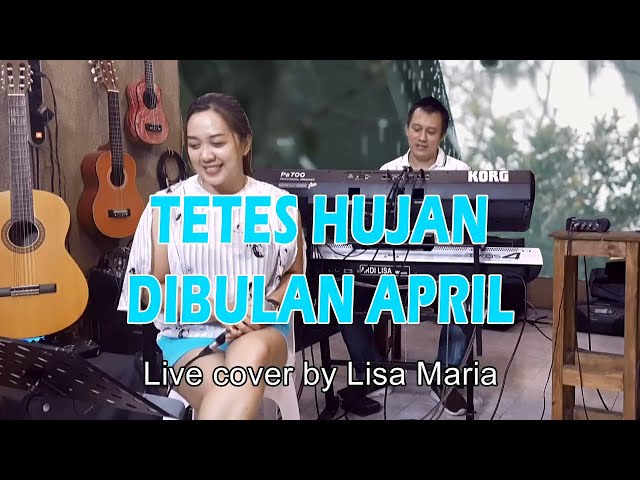 Tetes hujan dibulan april - live cover Lisa Maria class=