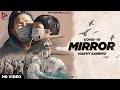 Mirror full song  harvy sandhu  lockdown  lucky nagra  new punjabi song 2020