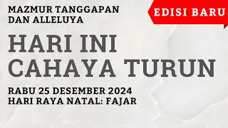 Mazmur Tanggapan Dan Alleluya Rabu 25 Desember 2024 - Hari Ini Cahaya Turun