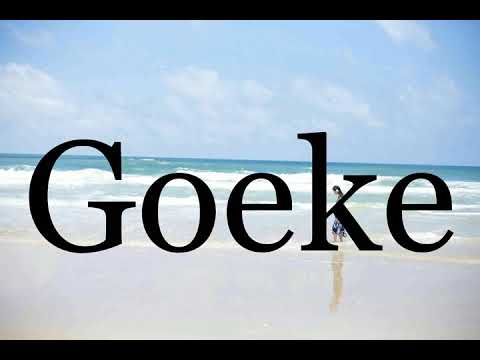 How To Pronounce Goeke🌈🌈🌈🌈🌈🌈Pronunciation Of Goeke - YouTube