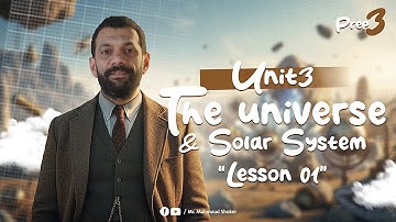 Prep 3 | Unit 3 | Lesson 1 : The Universe And The Solar System