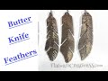 Making a feather from a silverplated butter knife