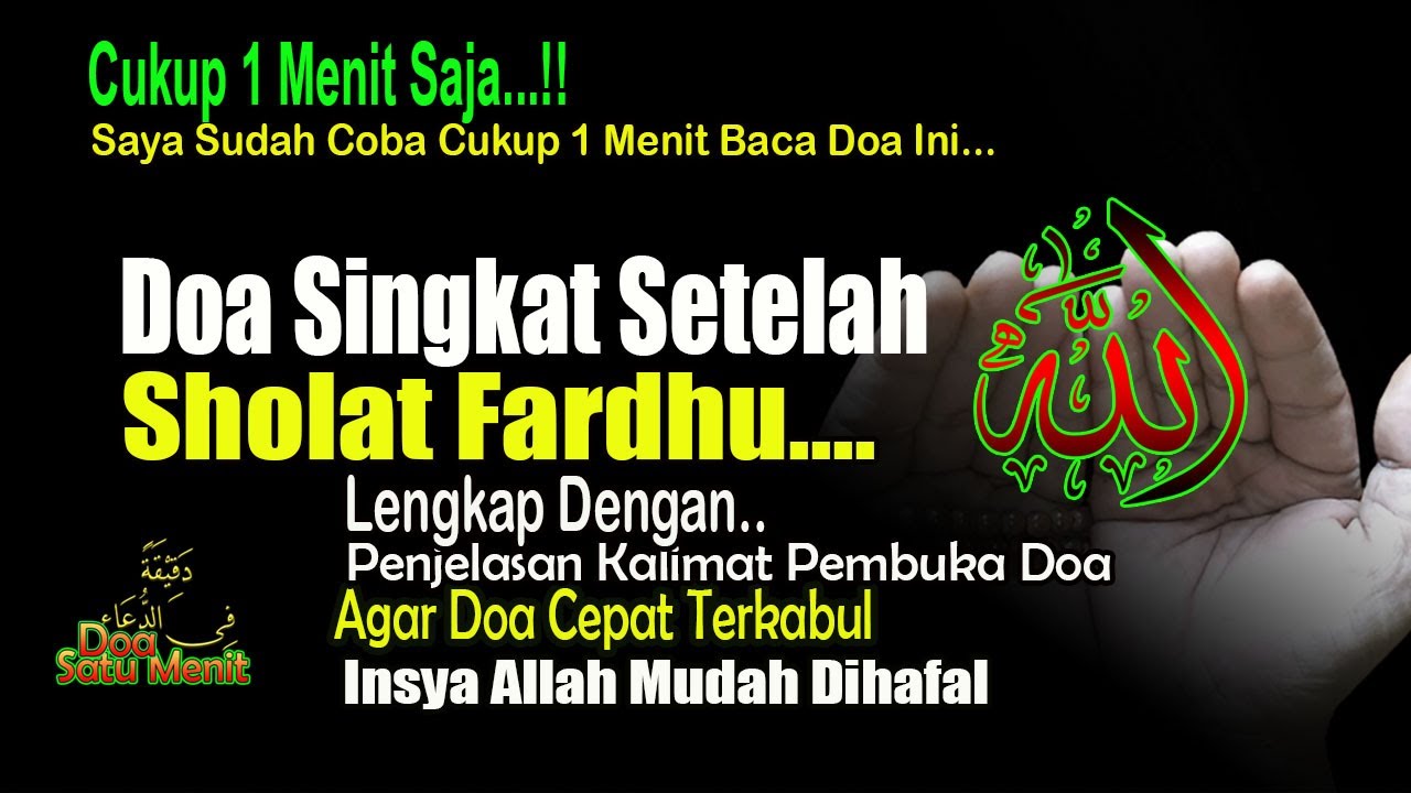 DOA SINGKAT SETELAH SHOLAT FARDHU - INSYA ALLAH MUDAH DIHAFAL - YouTube