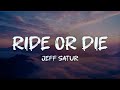 jeff satur - ride or die (lyrics)