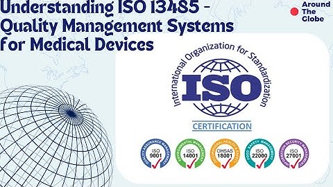 Understanding ISO 13485 - Quality Management Systems for Medical Devices
