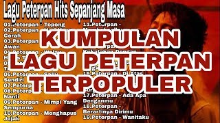 KUMPULAN LAGU PETERPAN HITS SEPANJANG MASA