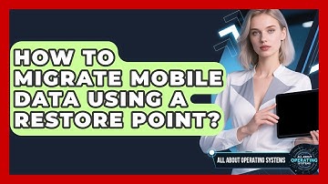 How To Migrate Mobile Data Using A Restore Point? - All About Operating Systems
