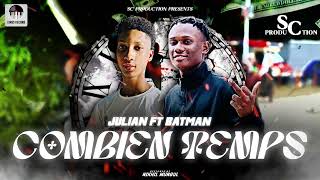 Batman Ft Julian - Comier Tempssc Production