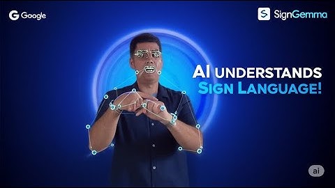 Google’s SignGemma: AI That Understands Sign Language in Real Time | freaky itians