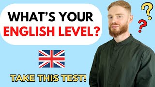 What Is Your British English Level? TAKE THIS TEST!