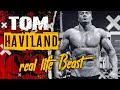 Tom Haviland / Australian real life Beast