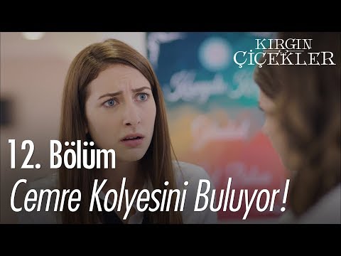 Cemre kolyesini buluyor! - Kırgın Çiçekler 12. Bölüm