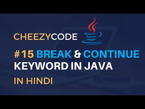 break and continue keyword in Java Hindi | Learn Java Programming - #15