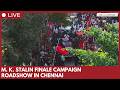 M K Stalin holds road show in Chennai