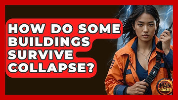 How Do Some Buildings Survive Collapse? - Man vs. Disaster