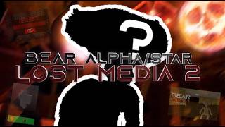 More Bear Alpha/Star Lost Media...