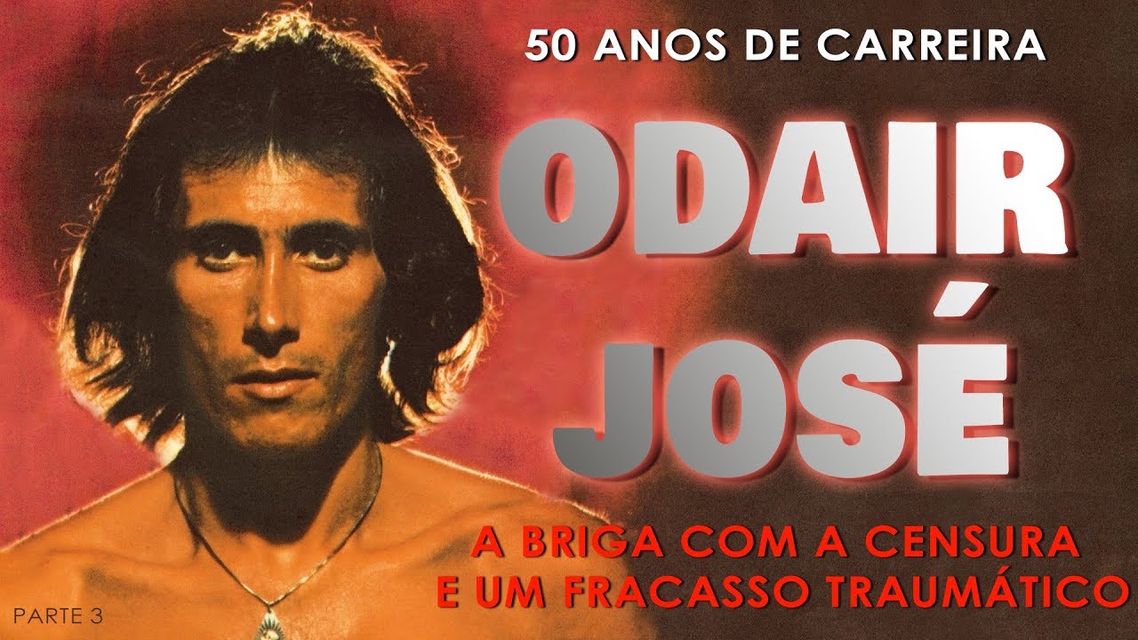 ODAIR JOSÉ - A CENSURA , A PÍLULA E O FILHO DE JOSÉ E MARIA | 50 ANOS ...