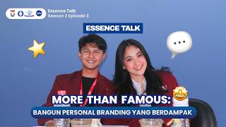 Essence Talks Seasson 2 || More Than Famous: Bangun Personal Branding Yang Berdampak || Episode 3