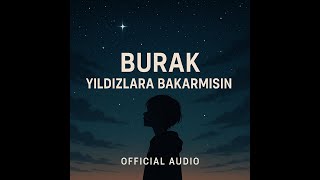 Burak - Yıldızlara Bakarmısın