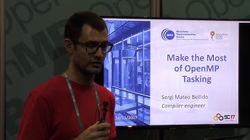 Make the Most of OpenMP Tasking - Sergi Mateo Bellido (Barcelona SC)