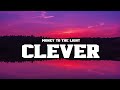 Clever - Money To The Light (Lyrics)