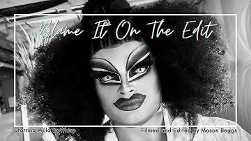 Blame It On The Edit (orig. by RuPaul) Music Video