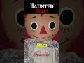 Haunted Dolls 🫣The Terrifying Reality Behind the Legends #shorts #haunteddolls