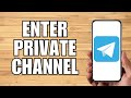 How to enter private channel on telegram 2023