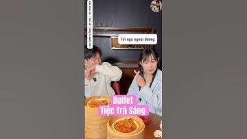 Thánh Đớp Nữ Đi Ăn Buffet Tiệc Trà Sáng Phát Hiện Bí Mật Động Trời Và Cái Kết #mukbang #shotsvideo