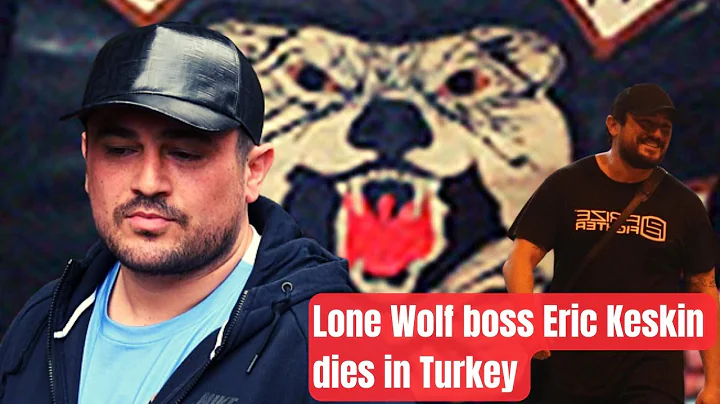 Lone Wolf Boss dies in Turkey