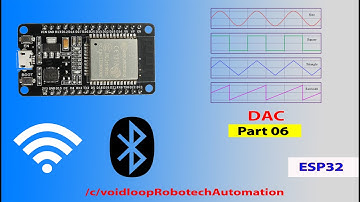 06 Wave form ( Sine wave, Square, Triangular and sawtooth wave form) generate  with ESP32 DAC