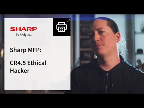 Sharp MFP: CR4.5 Ethical Hacker