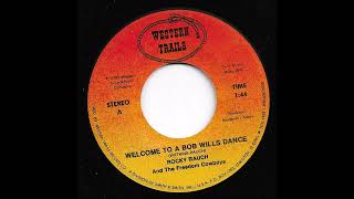 Rocky Rauch & The Freedom Cowboys - Welcome To A Bob Wills Dance
