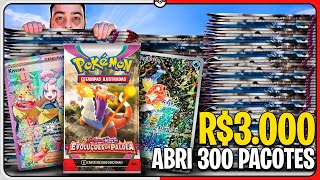 R$ 3.000 para ABRIR 300 BOOSTERS de Pokémon TCG Evoluções em Paldea