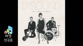 Do I Need A Reason - D&#39;Sound